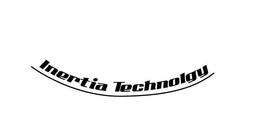 INERTIA TECHNOLOGY trademark
