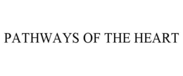 PATHWAYS OF THE HEART trademark