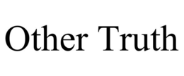 OTHER TRUTH trademark