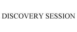 DISCOVERY SESSION trademark