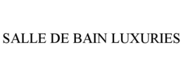 SALLE DE BAIN LUXURIES trademark