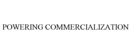 POWERING COMMERCIALIZATION trademark