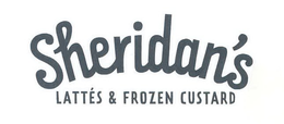 SHERIDAN'S LATTÉS & FROZEN CUSTARD trademark