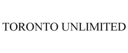 TORONTO UNLIMITED trademark