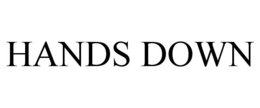 HANDS DOWN trademark