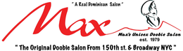 MAX "THE ORIGINAL DOOBIE SALON FROM 150TH ST. & BROADWAY NYC" "A REAL DOMINICAN SALON" MAX'S UNISEX DOOBIE SALON EST. 1979 trademark
