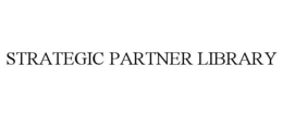 STRATEGIC PARTNER LIBRARY trademark