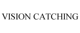 VISION CATCHING trademark
