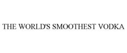 THE WORLD'S SMOOTHEST VODKA trademark