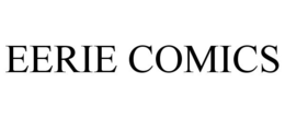 EERIE COMICS trademark