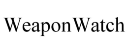 WEAPONWATCH trademark