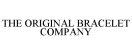 THE ORIGINAL BRACELET COMPANY trademark