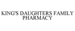 KING'S DAUGHTERS FAMILY PHARMACY trademark
