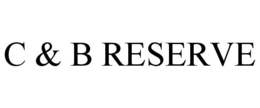 C & B RESERVE trademark