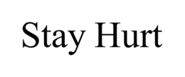 STAY HURT trademark