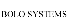 BOLO SYSTEMS trademark