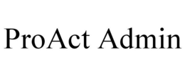 PROACT ADMIN trademark
