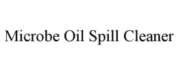 MICROBE OIL SPILL CLEANER trademark