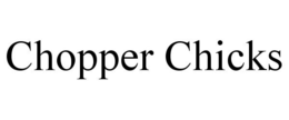 CHOPPER CHICKS trademark