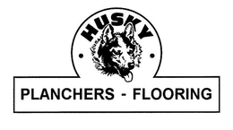 HUSKY PLANCHERS FLOORING trademark