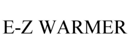 E-Z WARMER trademark