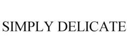 SIMPLY DELICATE trademark