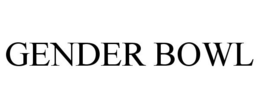 GENDER BOWL trademark