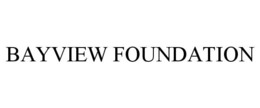 BAYVIEW FOUNDATION trademark