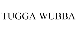 TUGGA WUBBA trademark