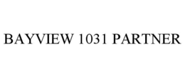 BAYVIEW 1031 PARTNER trademark