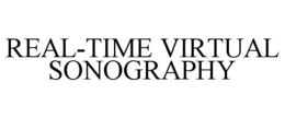 REAL-TIME VIRTUAL SONOGRAPHY trademark
