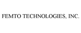 FEMTO TECHNOLOGIES, INC. trademark