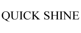 QUICK SHINE trademark