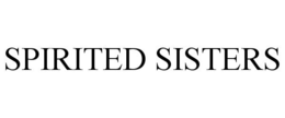 SPIRITED SISTERS trademark