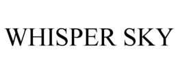 WHISPER SKY trademark
