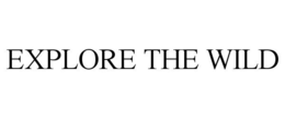 EXPLORE THE WILD trademark