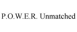 P.O.W.E.R. UNMATCHED trademark