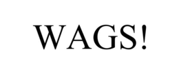 WAGS! trademark