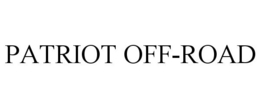 PATRIOT OFF-ROAD trademark