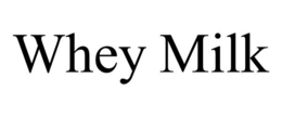 WHEY MILK trademark
