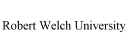 ROBERT WELCH UNIVERSITY trademark
