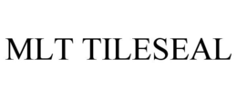 MLT TILESEAL trademark