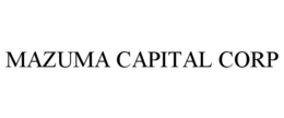 MAZUMA CAPITAL CORP trademark