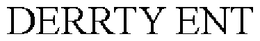 DERRTY ENT trademark