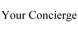 YOUR CONCIERGE trademark