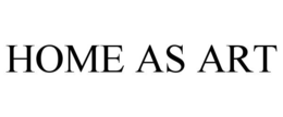 HOME AS ART trademark