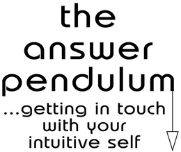 THE ANSWER PENDULUM ...GETTING IN TOUCH WITH YOUR INTUITIVE SELF trademark