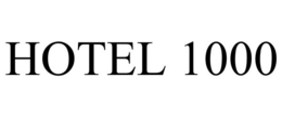 HOTEL 1000 trademark
