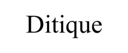DITIQUE trademark