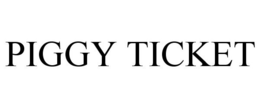 PIGGY TICKET trademark